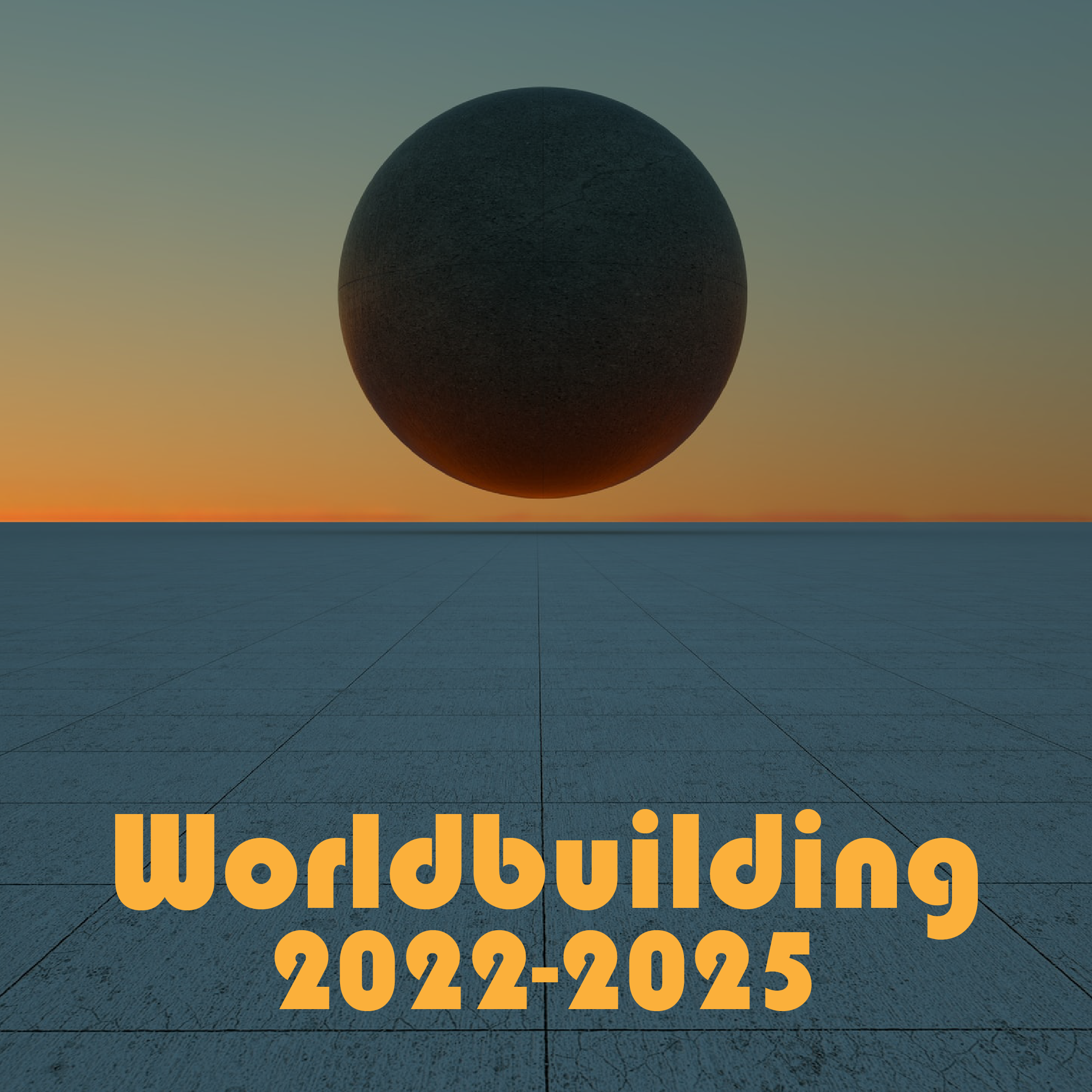 Worldbuilding 2022-2025. Image of a sphere floating above a horizon with tiled foreground.